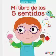 Pequeños curiosos: Mi libro de los 5 sentidos - Nathalie Choux
