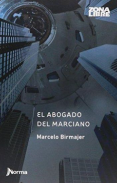 El abogado del marciano - Marcelo Birmajer