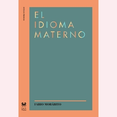 El idioma materno - Fabio Morabito