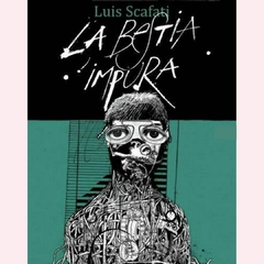 La Bestia Impura - Luis Scafati