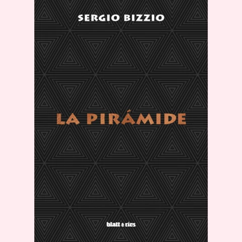La pirámide - Sergio Bizzio - comprar online