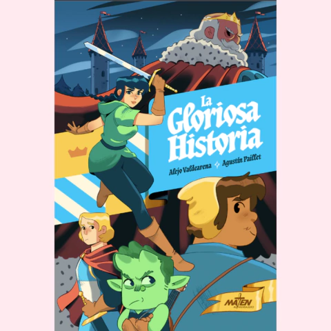 La gloriosa historia - Alejo Valdearena. Agustín Paillet