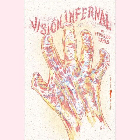 Visión infernal - Federico Lamas