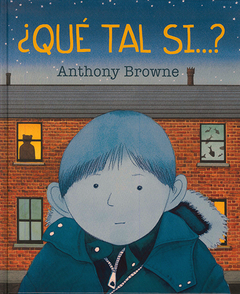 ¿QUE TAL SI...? - Anthony Browne