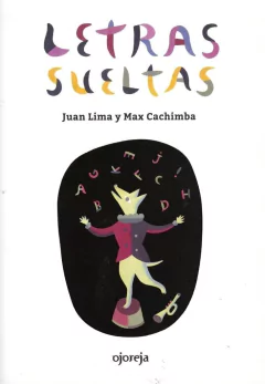 Letras sueltas - Juan Lima Ilustr. Max Cachimba