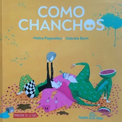 Como chanchos - Melina Pogorelsky, Gabriela Burin