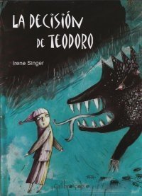 La decisión de Teodoro - Irene Inger (TAPA BLANDA)