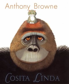 COSITA LINDA - Anthony Browne