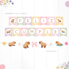 CAPIBARA NENA / KIT DECORACION CUMPLEAÑOS IMPRESO - Lorenza Diseño