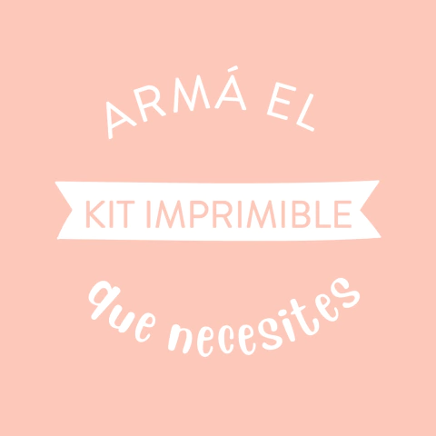 ARMÁ TU KIT IMPRIMIBLE IDEAL - comprar online