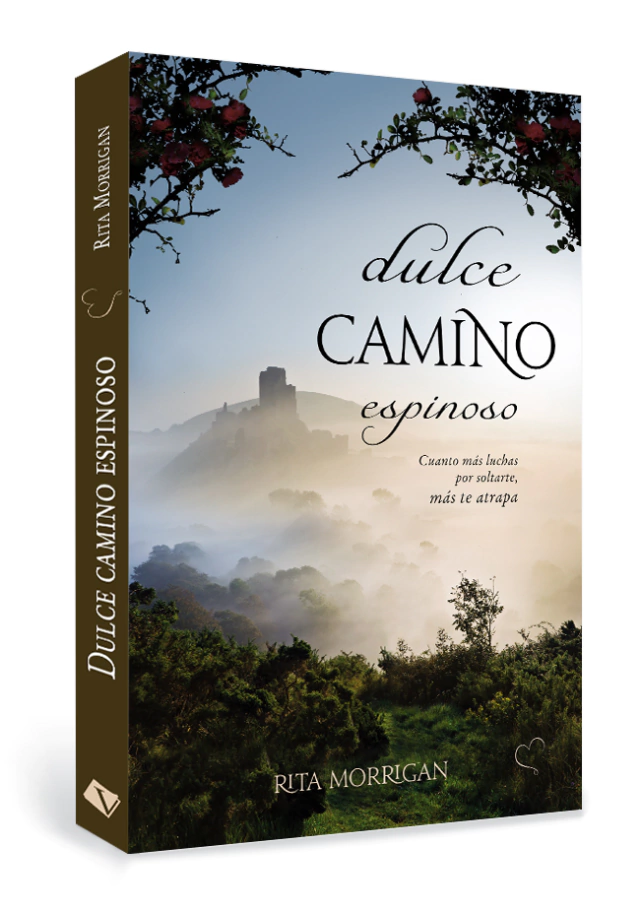 Dulce camino espinoso | Rita Morrigan