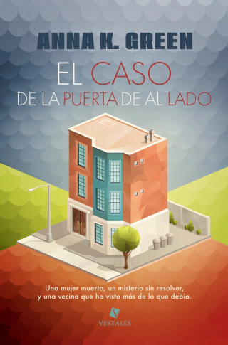 El caso de la puerta de al lado | Anna K. Green - comprar online