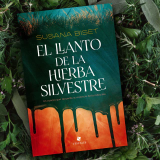 El llanto de la hierba silvestre | Susana Biset