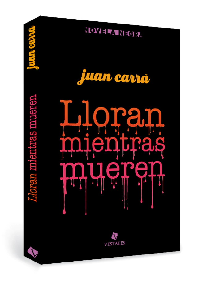 Lloran mientras mueren | Juan Carrá