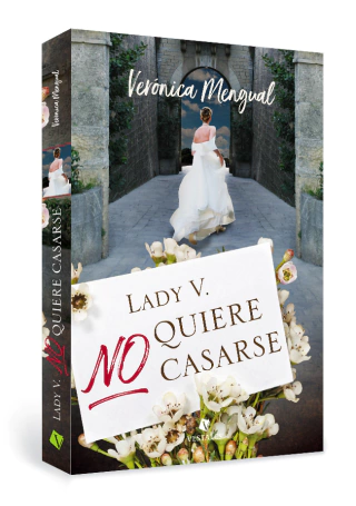 Lady V. no quiere casarse | Verónica Mengual
