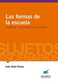 Las formas de la escuela