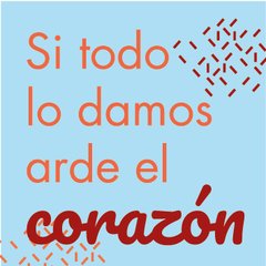 Sticker "Si todo lo damos arde el corazón"