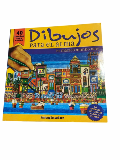 Libro Para Pintar Imaginador - Dibujos Para El Alma: El Magico Mundo Naif
