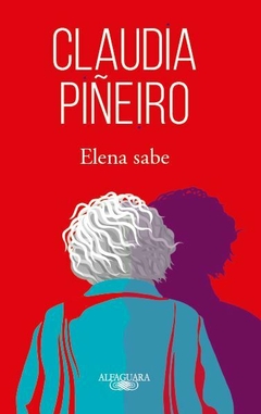 CLAUDIA PIÑEIRO: Elena sabe