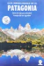 GUÍA IMPRESCINDIBLE DE LA PATAGONIA
