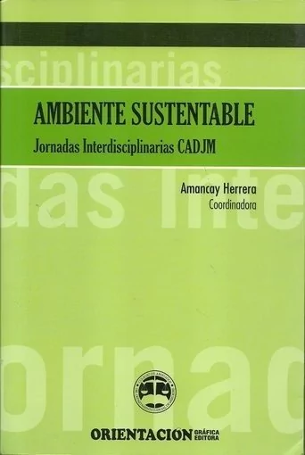 Ambiente Sustentable I - Jornadas Interdisciplinarias