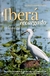 Iberá recargado: Semblanza ilustrada de los esteros correntinos / Iberá reloaded. Illustrated representation of Corrientes wetlands