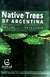 Native Trees of Argentina - Volume II - Patagonia