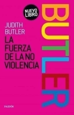 FUERZA DE LA NO VIOLENCIA, LA.BUTLER, JUDITH