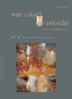 ME CAYO EL 20 N 47 WEIMAR, EL ESPIRITU DE UNA EPOCA + REELEY.REVISTA DE PSICOANALISIS