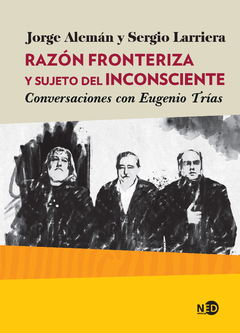 RAZON FRONTERIZA Y SUJETO DEL INCONSCIENTE.ALEMAN, JORGE