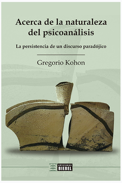 ACERCA DE LA NATURALEZA DEL PSICOANALISIS.KOHON, GREGORIO
