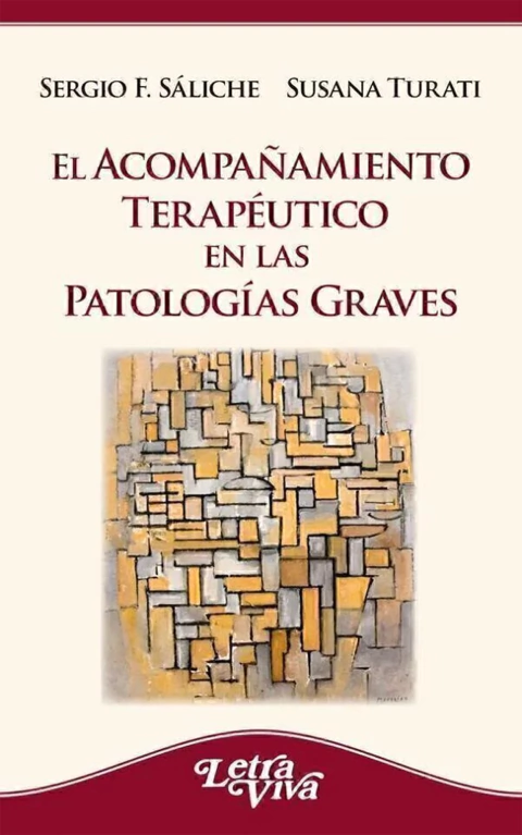ACOMPAÑAMIENTO TERAPEUTICO EN LAS PATOLOGIAS GRAVES.SALICHE, SERGIO F.