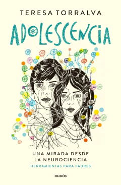 ADOLESCENCIA, UNA MIRADA DESDE LA NEUROCIENCIA.TORRALVA, TERESA - comprar online