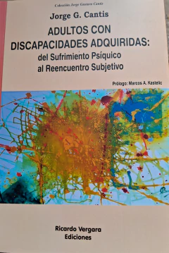 ADULTOS CON DISCAPACIDADES ADQUIRIDAS, DEL SUFRIMIENTO PSIQU.CANTIS, JORGE - comprar online
