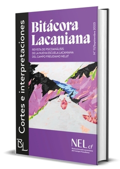 BITACORA LACANIANA N 11 (CORTES E INTERPRETACIONES).NEL