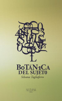 BOTANICA DEL SUJETO.TAGLIAFERRO, SILVANA