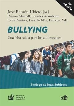 BULLYING. UNA FALSA SALIDA PARA LOS ADOLESCENTES.RAMON UBIETO, JOSE