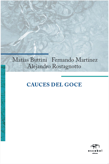 CAUCES DEL GOCE.BUTTINI, MATIAS