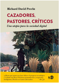CAZADORES, PASTORES, CRITICOS.PRECHT, RICHARD DAVID