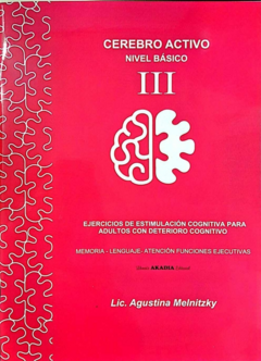 CEREBRO ACTIVO NIVEL BASICO III, EJERCICIOS DE ESTIMULACION.MELNITZKY, AGUSTINA