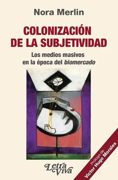 COLONIZACION DE LA SUBJETIVIDAD.MERLIN, NORA