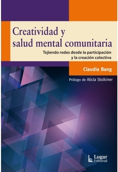 CREATIVIDAD Y SALUD MENTAL COMUNITARIA.BANG, CLAUDIA