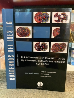 PSICOANALISTA EN UNA INSTITUCION - CUADERNOS DEL INES 16.MILLER, J.A.