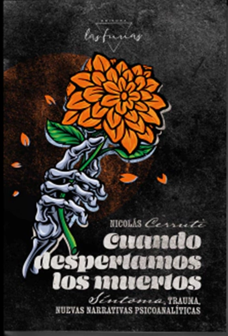 CUANDO DESPERTAMOS LOS MUERTOS, TRAUMA, NUEVAS NARRATIVAS PS.CERRUTI, NICOLAS