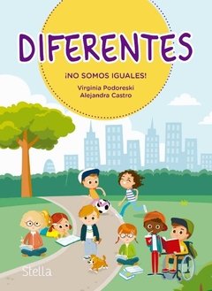 DIFERENTES. NO SOMOS IGULES!.PODORESKI, VIRGINIA