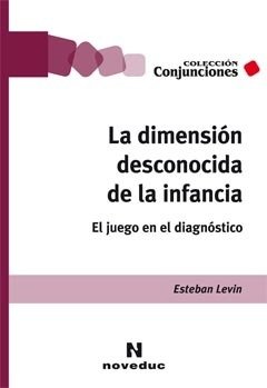 DIMENSION DESCONOCIDA DE LA INFANCIA, LA.LEVIN, ESTEBAN