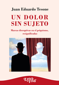 UN DOLOR SIN SUJETO.TESONE, JUAN EDUARDO