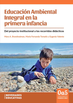EDUCACION AMBIENTAL INTEGRAL EN LA PRIMERA INFANCIA.BRANDWAIMAN, MARA
