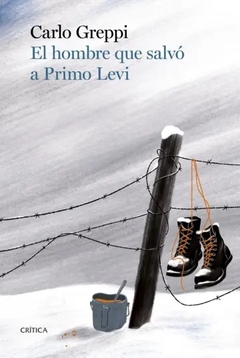 HOMBRE QUE SALVO A PRIMO LEVI, EL.GREPPI, CARLO