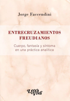 ENTRECRUZAMIENTOS FREUDIANOS.FACCENDINI, JORGE